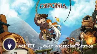 DEPONIA: ACT #03 