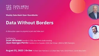 Data Without Borders - Data Mesh Roundtable