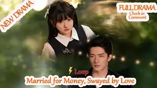 Married for Money, Swayed by Love [Full Drama in Comment] #fyr16 #Dramabox 【2025 New version】