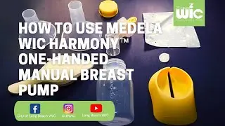 How to Use Medela WIC harmony (TM) One-handed Manual Breast Pump