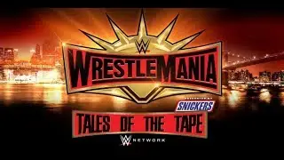 WrestleMania 35: Tales of the Tape (rEMix)