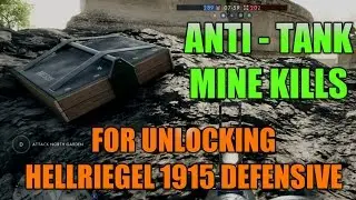 BF1 AT Mine Tips - Unlock Hellriegel 1915 Defensive - Anti-Tank Mine Battlefield 1