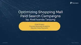 Project Business Analytics Pacmann - Optimizing Shopping Mall Paid Search Campaigns