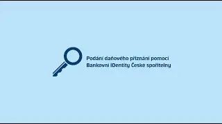 Bankovn&iacute; IDentita Česk&eacute; spořitelny: pod&aacute;n&iacute; daňov&eacute;ho přizn&aacute;n&iacute;