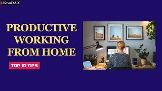 How to be More Productive While Working From Home (WFH) | How to be More Productive at WFH