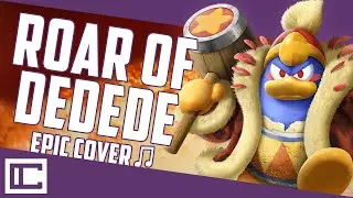 Roar of Dedede | EPIC VERSION
