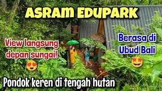 ASRAM EDUPARK - WISATA OUTDOOR TERBAIK DI SLEMAN YOGYAKARTA - BERASA DI UBUD BALI!