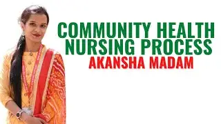Community Health Nursing Process II GNM 1st Year II Community Health Nursing II