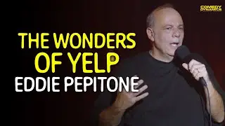 The Wonders of Yelp - Eddie Pepitone