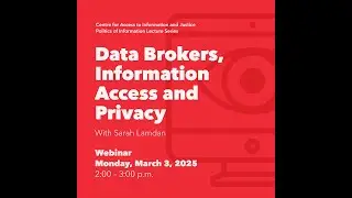 Data Brokers, Information Access, & Privacy