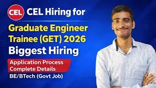 CEL GET 2026 Hiring 🔥 Graduate Engineer Trainee | Complete Application Process & Eligibility