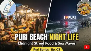 Our Crazy Night Out in Puri! Beach Walks & Night Life | Episode 03
