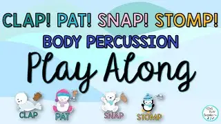 Winter Body Percussion Play Along| Elementary Music Lesson |Steady Beat Activity |Sing Play Create