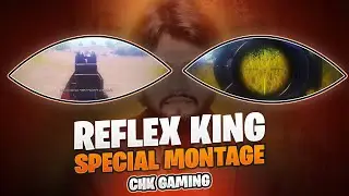 Reflex King is here - Special Montage - CHK Gaming