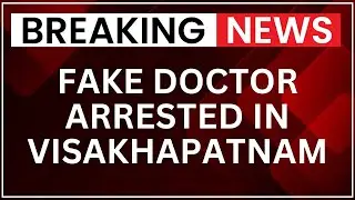 Fake Doctor Arrested in Visakhapatnam for Cheating Kidney Patient&rsquo;s Family | NewsX