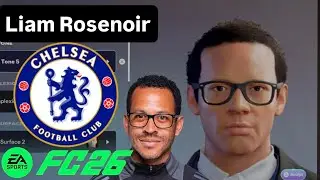 EAFC 26| LIAM ROSENOIR FACE CREATION | CHELSEA FC NEW MANAGER VIRTUAL PRO