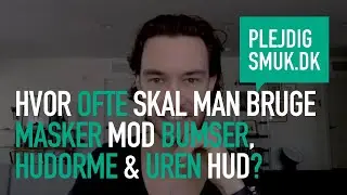 Hvor ofte skal man bruge masker mod bumser, hudorme og uren hud?