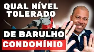 Obra e reforma | limite para o n&iacute;vel de ru&iacute;do em condom&iacute;nio