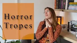 🎃 TROPES IN HORROR - My Top 9 Favourite Horror Tropes & Why I love them 🎃