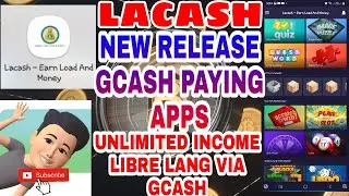 LACASH-EARN LOAD AND MONEY HONEST REVIEW/LIBRENG PAGKAKAKITAAN ONLINE TRU GCASH LEGIT PAYING APPS!!!