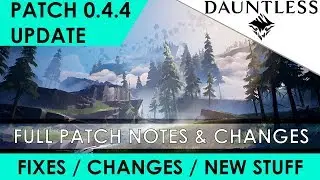 Dauntless - Patch 0.4.4 Update [Full Patch Notes & Changes]