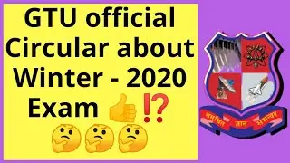 GTU Official Circuler Winter -2020 Exam⁉️GTU Latest News Today👍☑️GTU exam News🤔🤔All About GTU Exam&reg;️