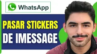 Como Pasar Stickers De Imessage A Whatsapp ( En 2026 )