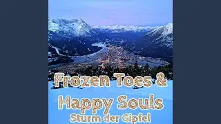 Sturm der Gipfel - Frozen Toes & Happy Souls