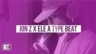 Jon Z X Ele A 