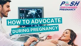 How to Advocate for Your Baby During Your Pregnancy with Dr. Tracy Shevell