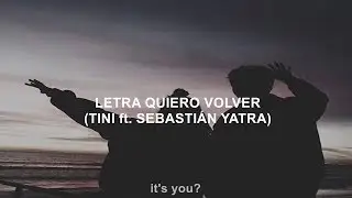 TINI - Sebastian Yatra // Quiero Volver - Letra