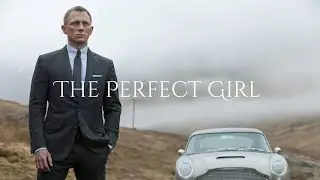 JAMES BOND 007 (DANIEL CRAIG ERA) Edit - The Perfect Girl
