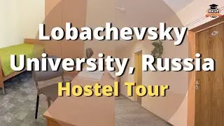 Hostel Tour - Lobachevsky University of Nizhny Novgorod; National Research University of Russia