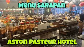 Aston Pasteur Hotel | Variasi Menu Sarapan - Vlog #514