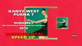 Kanye West & Pusha T - Runaway (Instrumental Speed Up)
