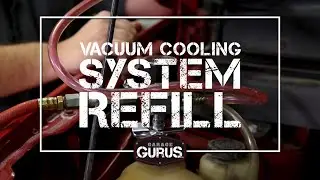 Garage Gurus | Vacuum Cooling System Refill