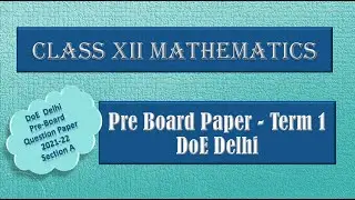 Pre-Board Question Paper (Morning) -Term 1 2021-22 - Section A - DoE Delhi - Class 12 Mathematics