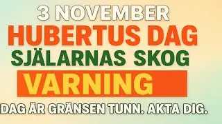 Hubertus Dagen: Skogens Hemligheter, Profetior och G&ouml;mda F&ouml;rbud | Din Guide till 3 November