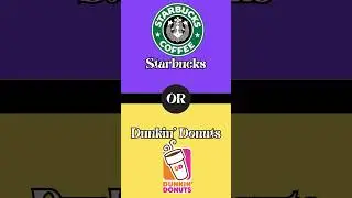 Would You Rather Starbucks or Dunkin Donuts  #wouldyouratherchallenge #quiz #iqtest #thisorthat