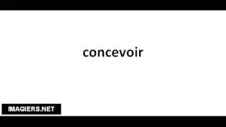 Pronounce French with Vincent # concevoir