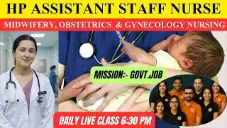 HP ASSISTANT STAFF NURSE LIVE  CLASS Midwifery Obstetrics  Gynecology  | HPRCA  | HIMACHAL PRADESH