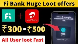 Fi Money Bank Huge Loot Offers 2022 🔥 । ₹300-₹500 All Users । Must try 💥