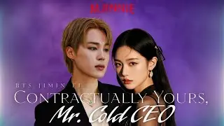 BTS JIMIN FF | Contractually Yours, 𝙈𝙧. 𝘾𝙤𝙡𝙙 𝘾𝙀𝙊 | Episode 01
