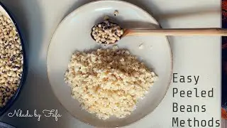 Faster Peeled Beans Methods ✔️ Ndudu by Fafa