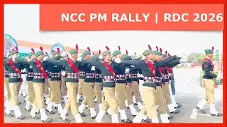 RDC 2026 PM Rally Drill Final Practice at Cariappa Ground | NCC Republic Day Camp Highlights 