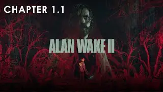 Alan Wake 2 &ndash; Chapter 1 Part 1: Cauldron Lake (No Commentary, Minimal Cuts)