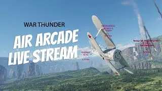 War Thunder air arcade LIVE STREAM