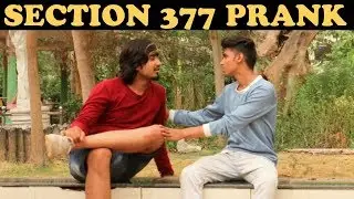 SECTION 377 PRANK EPIC REACTION | PRANK IN INDIA | BY VJ PAWAN SINGH