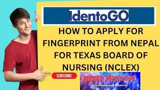 HOW TO APPLY FOR FINGERPRINT FROM NEPAL FOR TEXAS BOARD OF NURSING NCLEX