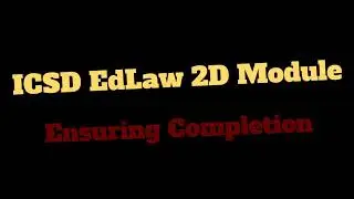How to Complete the EdLaw 2D Training